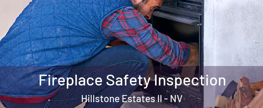 Fireplace Safety Inspection Hillstone Estates II - NV