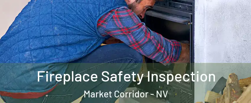 Fireplace Safety Inspection Market Corridor - NV