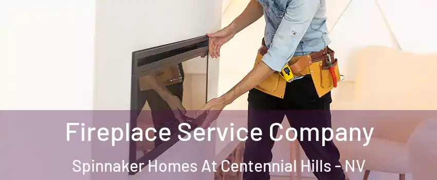 Fireplace Service Company Spinnaker Homes At Centennial Hills - NV