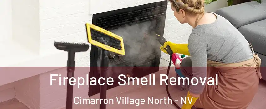 Fireplace Smell Removal Cimarron Village North - NV