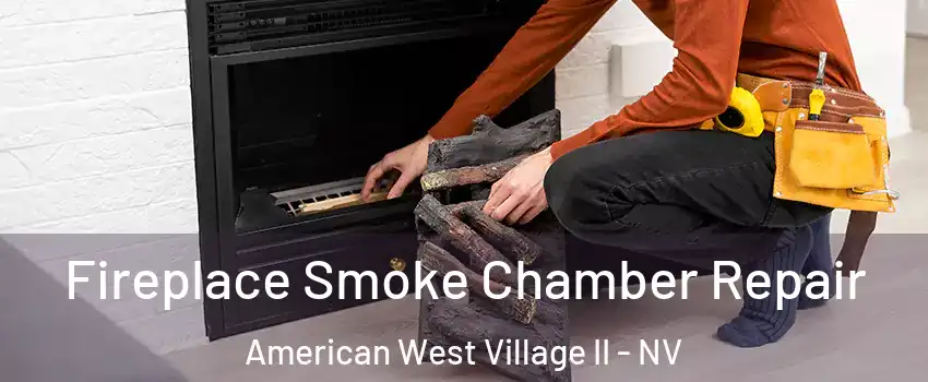 Fireplace Smoke Chamber Repair American West Village II - NV