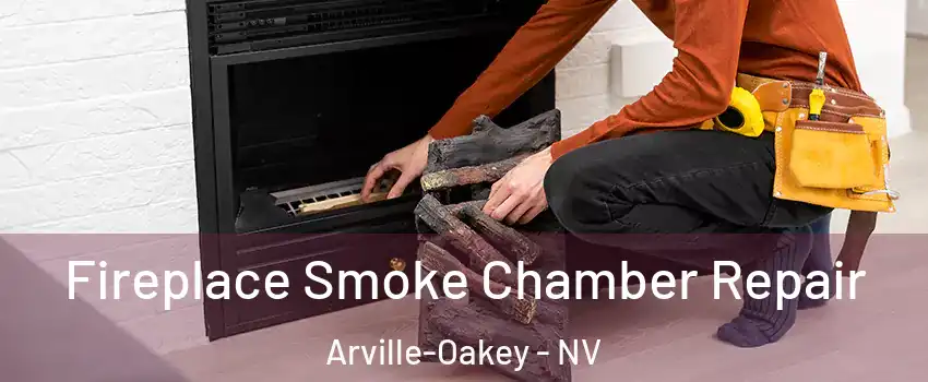 Fireplace Smoke Chamber Repair Arville-Oakey - NV