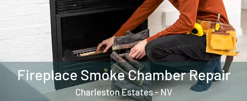 Fireplace Smoke Chamber Repair Charleston Estates - NV