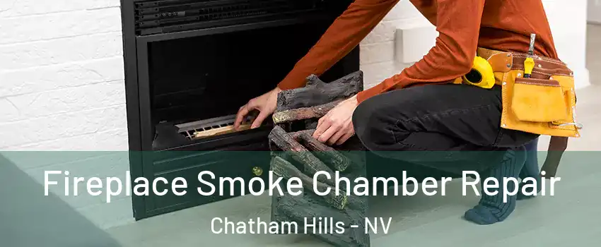 Fireplace Smoke Chamber Repair Chatham Hills - NV