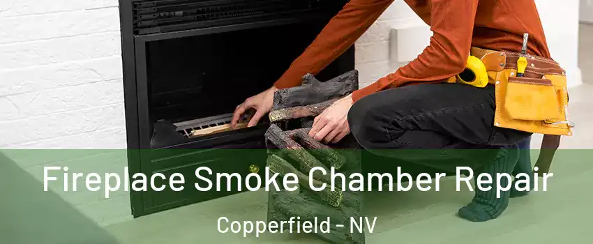 Fireplace Smoke Chamber Repair Copperfield - NV