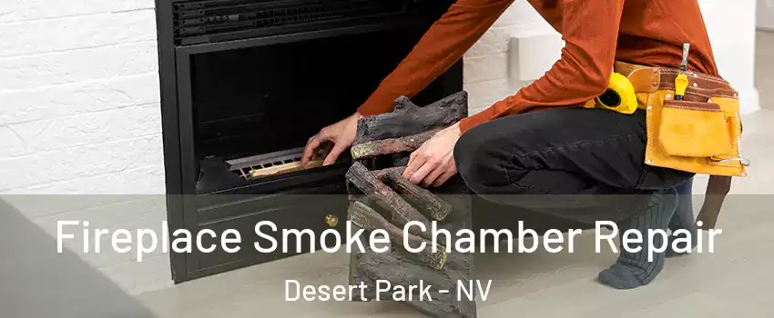 Fireplace Smoke Chamber Repair Desert Park - NV