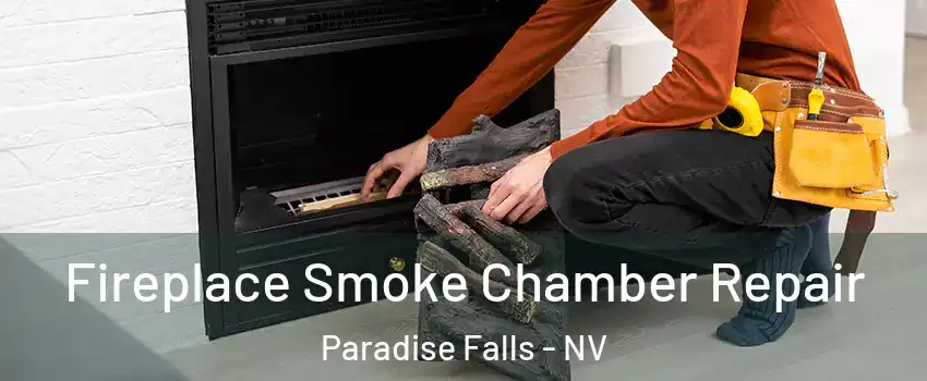 Fireplace Smoke Chamber Repair Paradise Falls - NV