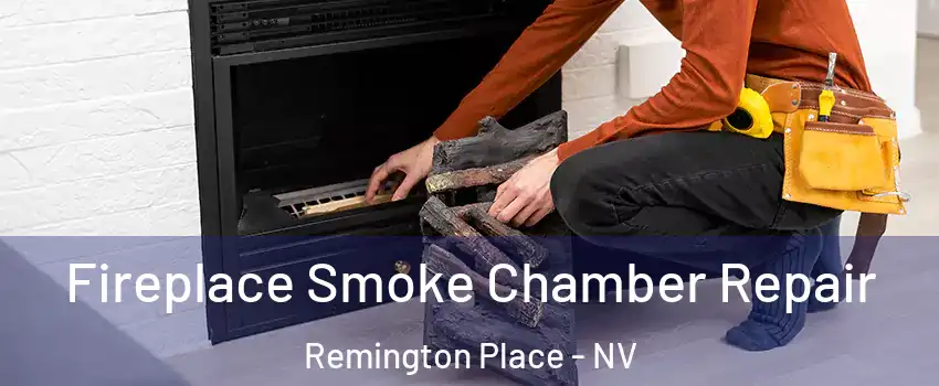 Fireplace Smoke Chamber Repair Remington Place - NV