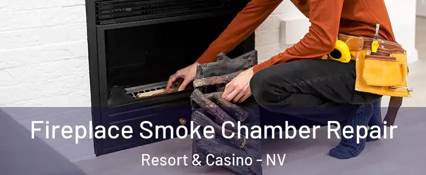 Fireplace Smoke Chamber Repair Resort & Casino - NV