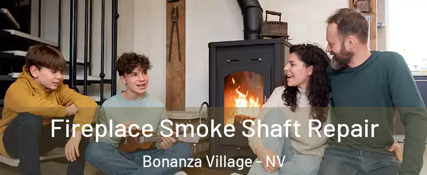 Fireplace Smoke Shaft Repair Bonanza Village - NV