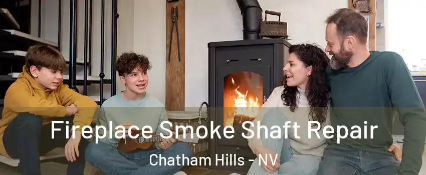 Fireplace Smoke Shaft Repair Chatham Hills - NV