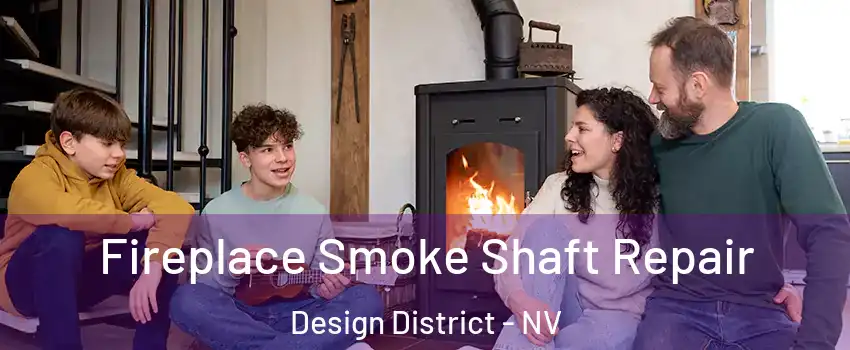 Fireplace Smoke Shaft Repair Design District - NV