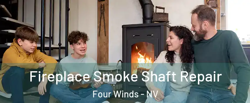 Fireplace Smoke Shaft Repair Four Winds - NV