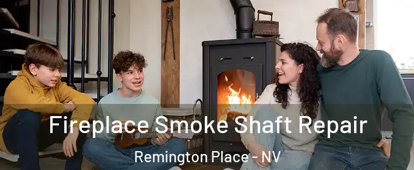 Fireplace Smoke Shaft Repair Remington Place - NV