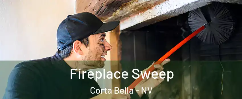 Fireplace Sweep Corta Bella - NV