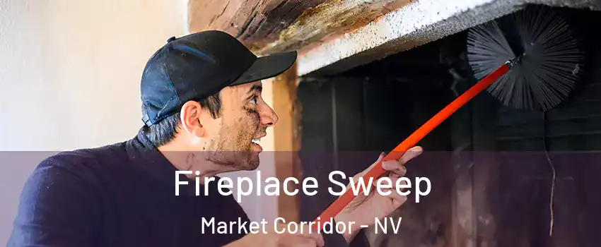 Fireplace Sweep Market Corridor - NV