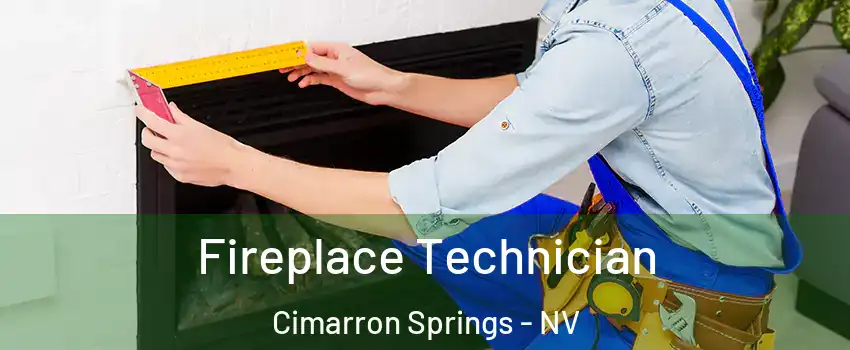 Fireplace Technician Cimarron Springs - NV