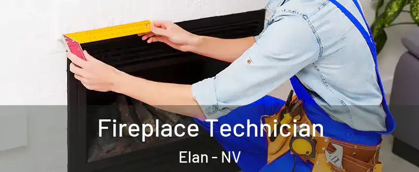 Fireplace Technician Elan - NV