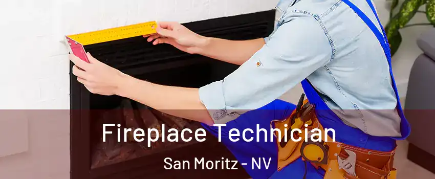 Fireplace Technician San Moritz - NV