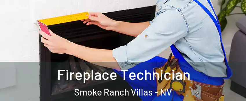 Fireplace Technician Smoke Ranch Villas - NV