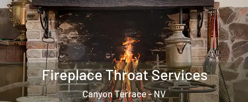 Fireplace Throat Services Canyon Terrace - NV