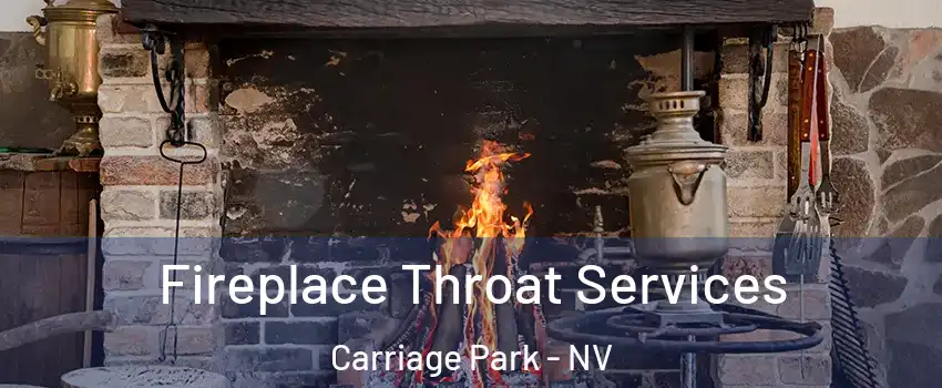 Fireplace Throat Services Carriage Park - NV