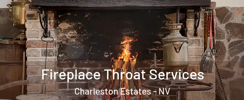 Fireplace Throat Services Charleston Estates - NV