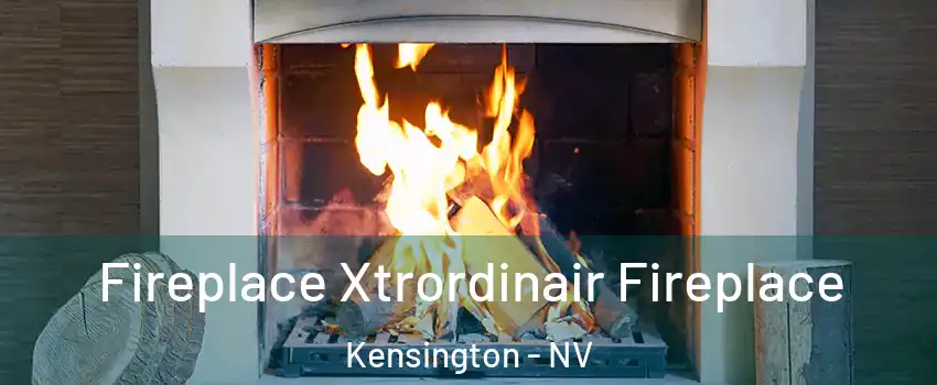 Fireplace Xtrordinair Fireplace Kensington - NV