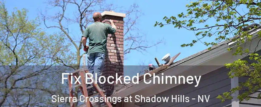 Fix Blocked Chimney Sierra Crossings at Shadow Hills - NV