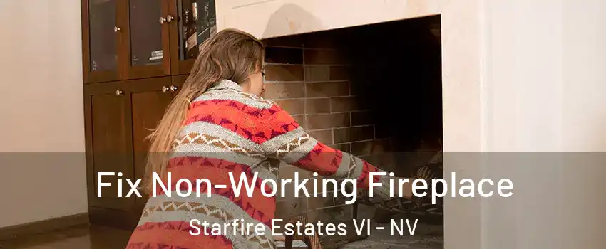 Fix Non-Working Fireplace Starfire Estates VI - NV