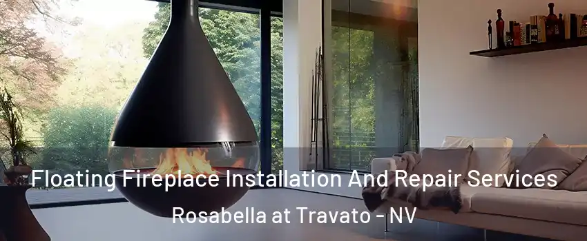 Floating Fireplace Installation And Repair Services Rosabella at Travato - NV