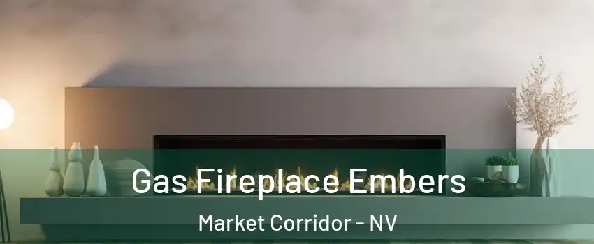 Gas Fireplace Embers Market Corridor - NV