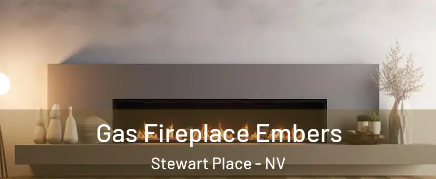 Gas Fireplace Embers Stewart Place - NV