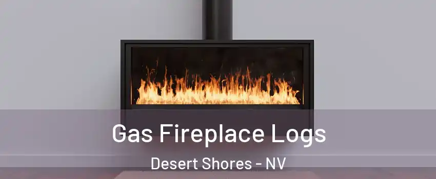 Gas Fireplace Logs Desert Shores - NV