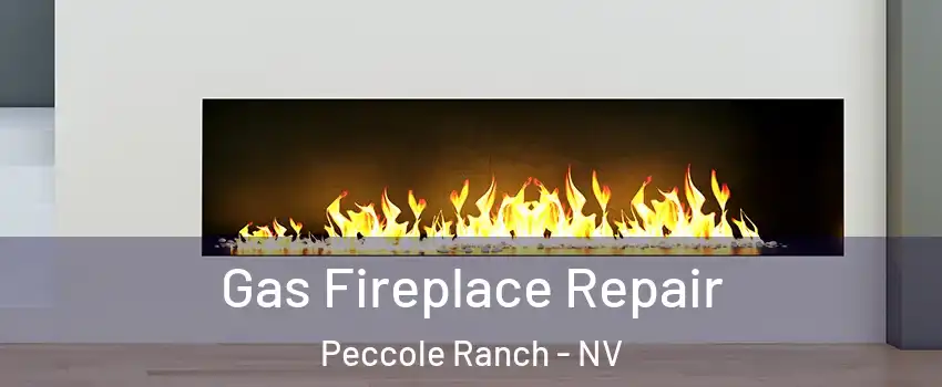 Gas Fireplace Repair Peccole Ranch - NV