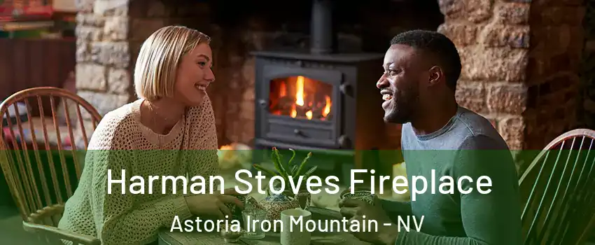 Harman Stoves Fireplace Astoria Iron Mountain - NV