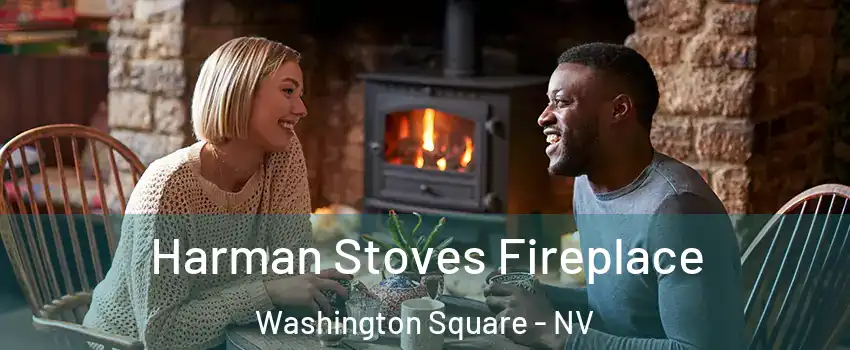 Harman Stoves Fireplace Washington Square - NV