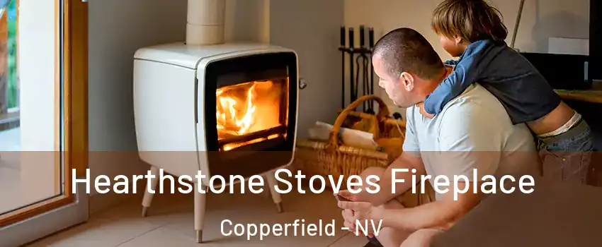 Hearthstone Stoves Fireplace Copperfield - NV