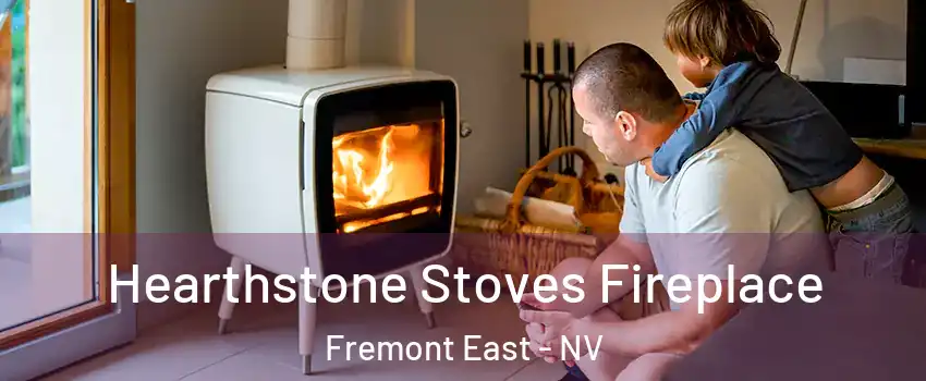 Hearthstone Stoves Fireplace Fremont East - NV