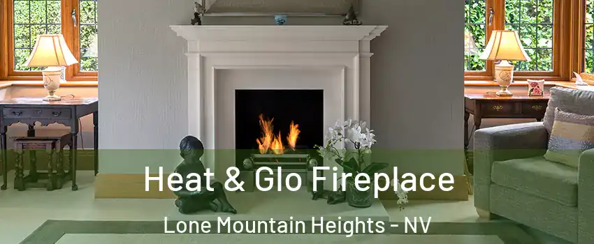 Heat & Glo Fireplace Lone Mountain Heights - NV