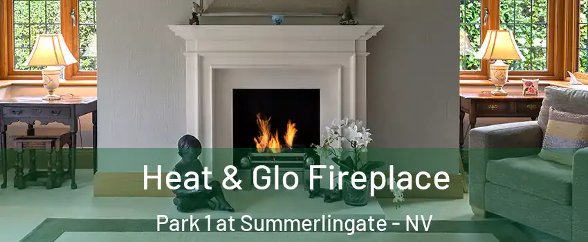 Heat & Glo Fireplace Park 1 at Summerlingate - NV