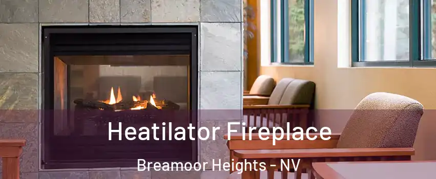 Heatilator Fireplace Breamoor Heights - NV