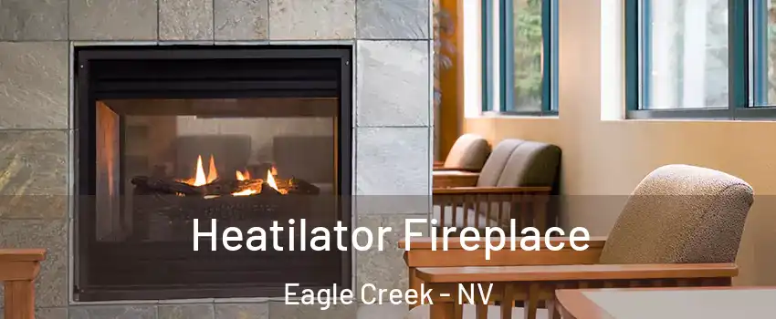 Heatilator Fireplace Eagle Creek - NV