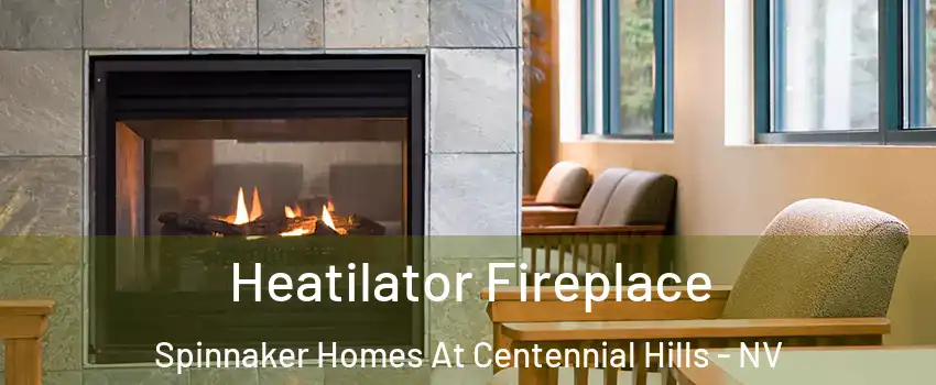 Heatilator Fireplace Spinnaker Homes At Centennial Hills - NV