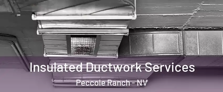 Insulated Ductwork Services Peccole Ranch - NV