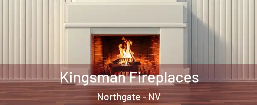 Kingsman Fireplaces Northgate - NV