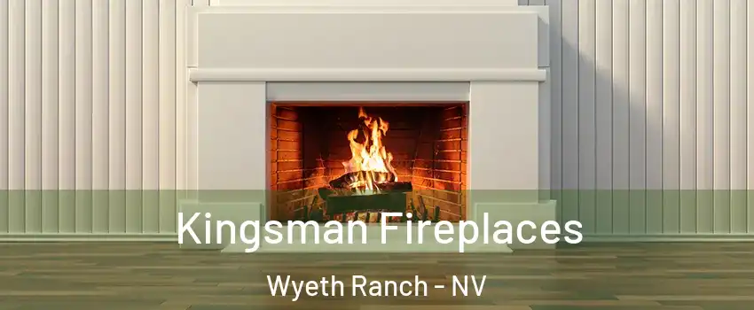 Kingsman Fireplaces Wyeth Ranch - NV