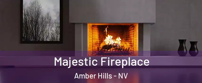 Majestic Fireplace Amber Hills - NV