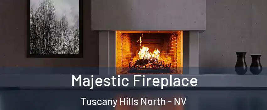 Majestic Fireplace Tuscany Hills North - NV