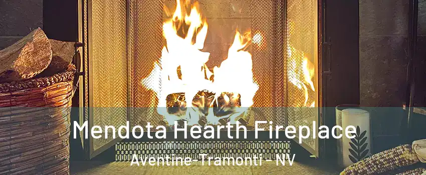 Mendota Hearth Fireplace Aventine-Tramonti - NV